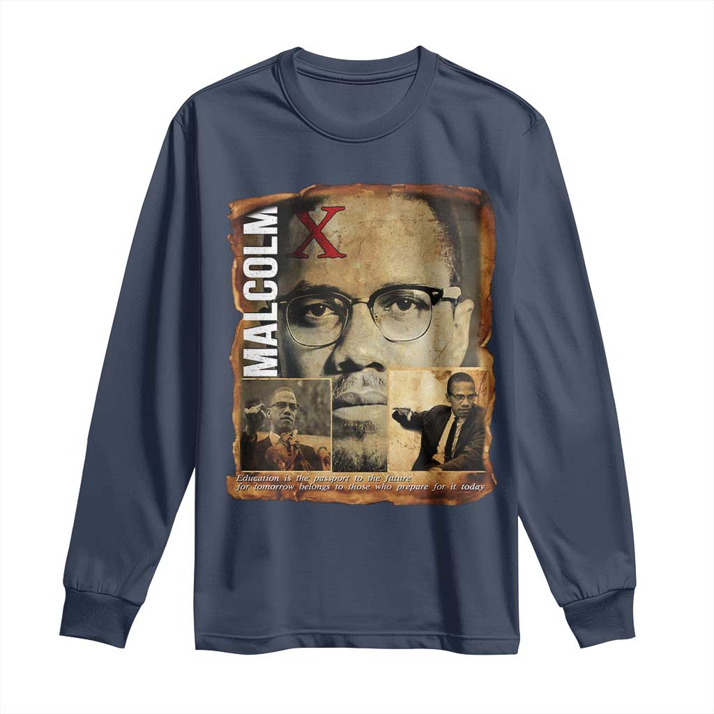 Education Is The Passport To The Future Long Sleeve Shirt Malcolm X Quote - Wonder Print Shop