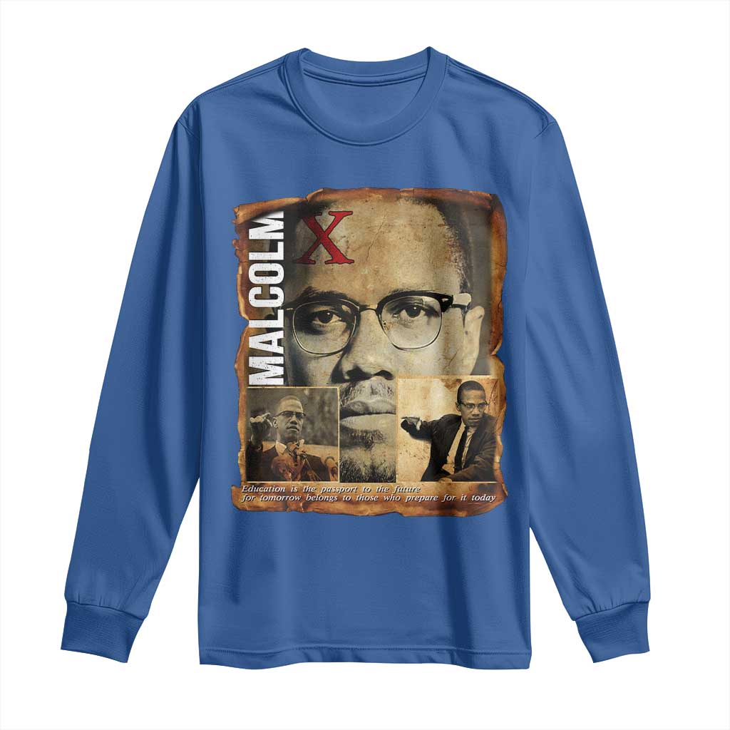 Education Is The Passport To The Future Long Sleeve Shirt Malcolm X Quote - Wonder Print Shop