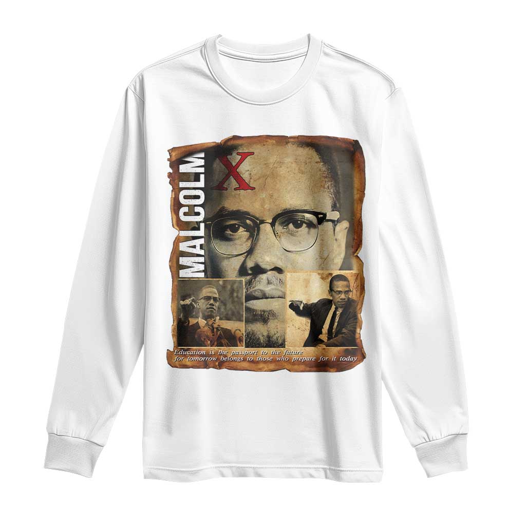 Education Is The Passport To The Future Long Sleeve Shirt Malcolm X Quote - Wonder Print Shop