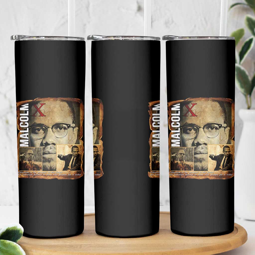 Education Is The Passport To The Future Skinny Tumbler Malcolm X Quote - Wonder Print Shop