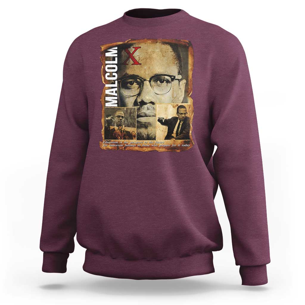 Education Is The Passport To The Future Sweatshirt Malcolm X Quote - Wonder Print Shop