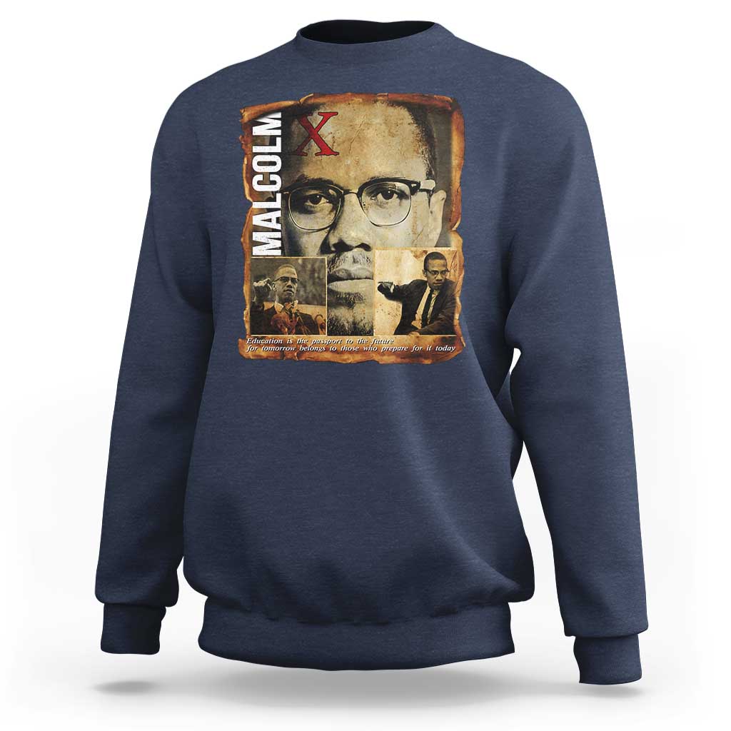 Education Is The Passport To The Future Sweatshirt Malcolm X Quote - Wonder Print Shop