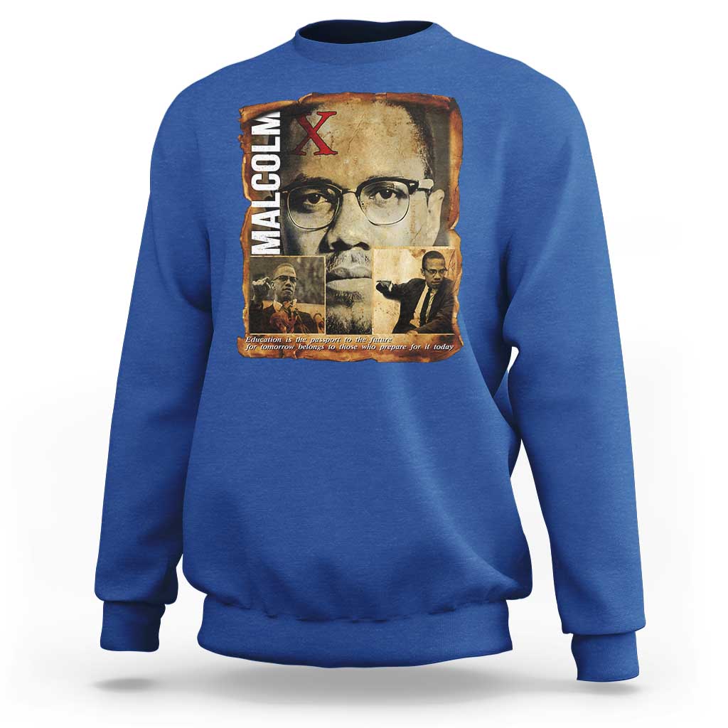 Education Is The Passport To The Future Sweatshirt Malcolm X Quote - Wonder Print Shop