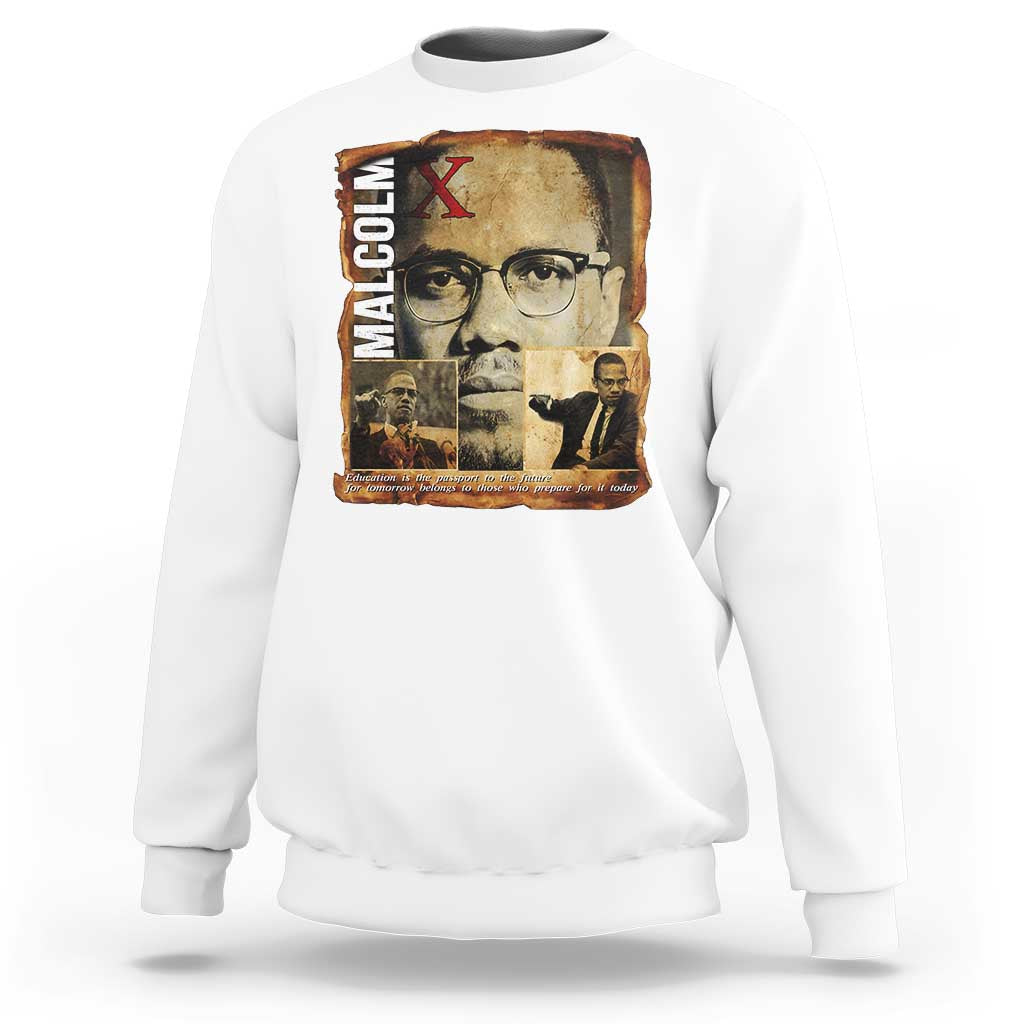 Education Is The Passport To The Future Sweatshirt Malcolm X Quote - Wonder Print Shop
