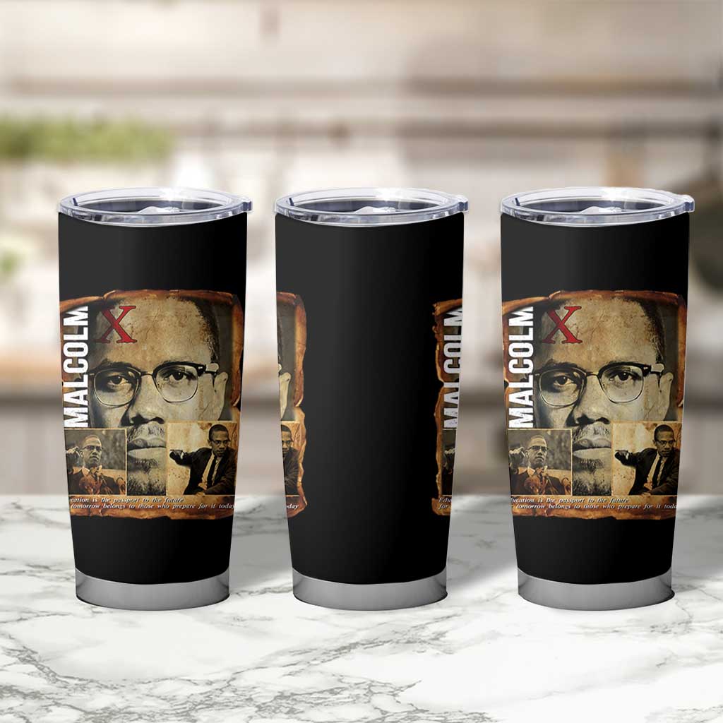 Education Is The Passport To The Future Tumbler Cup Malcolm X Quote - Wonder Print Shop