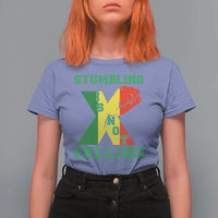 Stumbling Is Not Falling T Shirt For Women African American Black History Month TS12