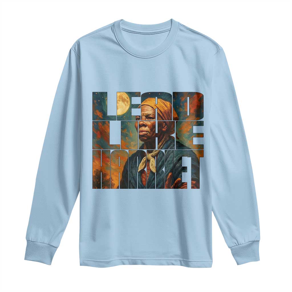 Lead Like Harriet Long Sleeve Shirt Black History Month Juneteenth Quote - Wonder Print Shop