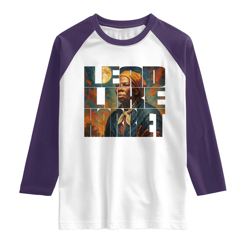 Lead Like Harriet Raglan Shirt Black History Month Juneteenth Quote - Wonder Print Shop
