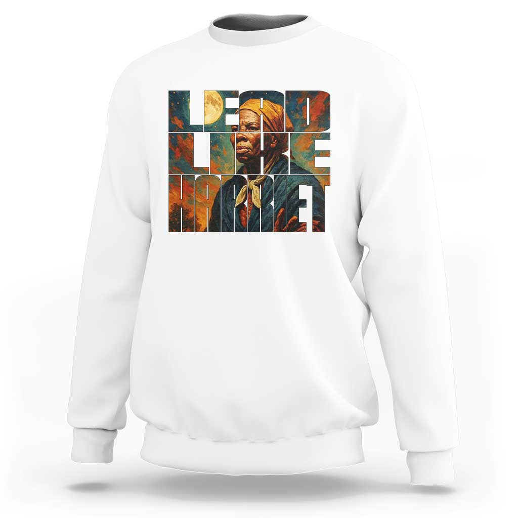 Lead Like Harriet Sweatshirt Black History Month Juneteenth Quote - Wonder Print Shop