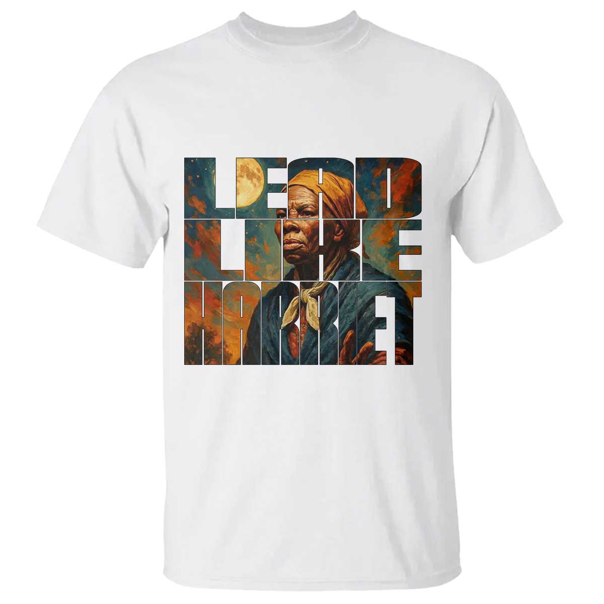 Lead Like Harriet T Shirt Black History Month Juneteenth Quote - Wonder Print Shop