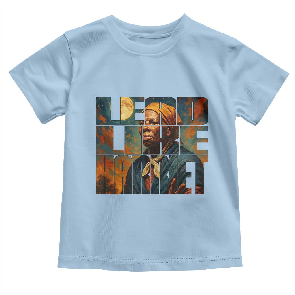 Lead Like Harriet Toddler T Shirt Black History Month Juneteenth Quote - Wonder Print Shop