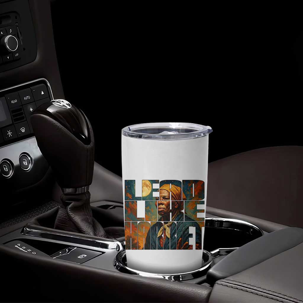 Lead Like Harriet Tumbler Cup Black History Month Juneteenth Quote - Wonder Print Shop