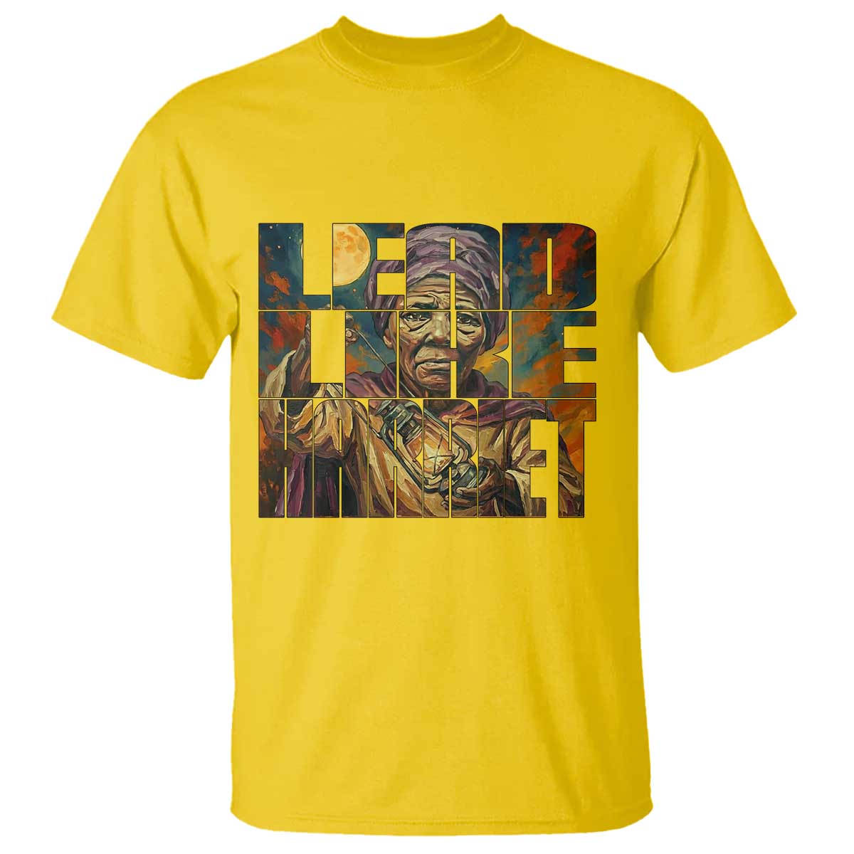 Lead Like Harriet T Shirt Black Women Leadership Quote - Wonder Print Shop
