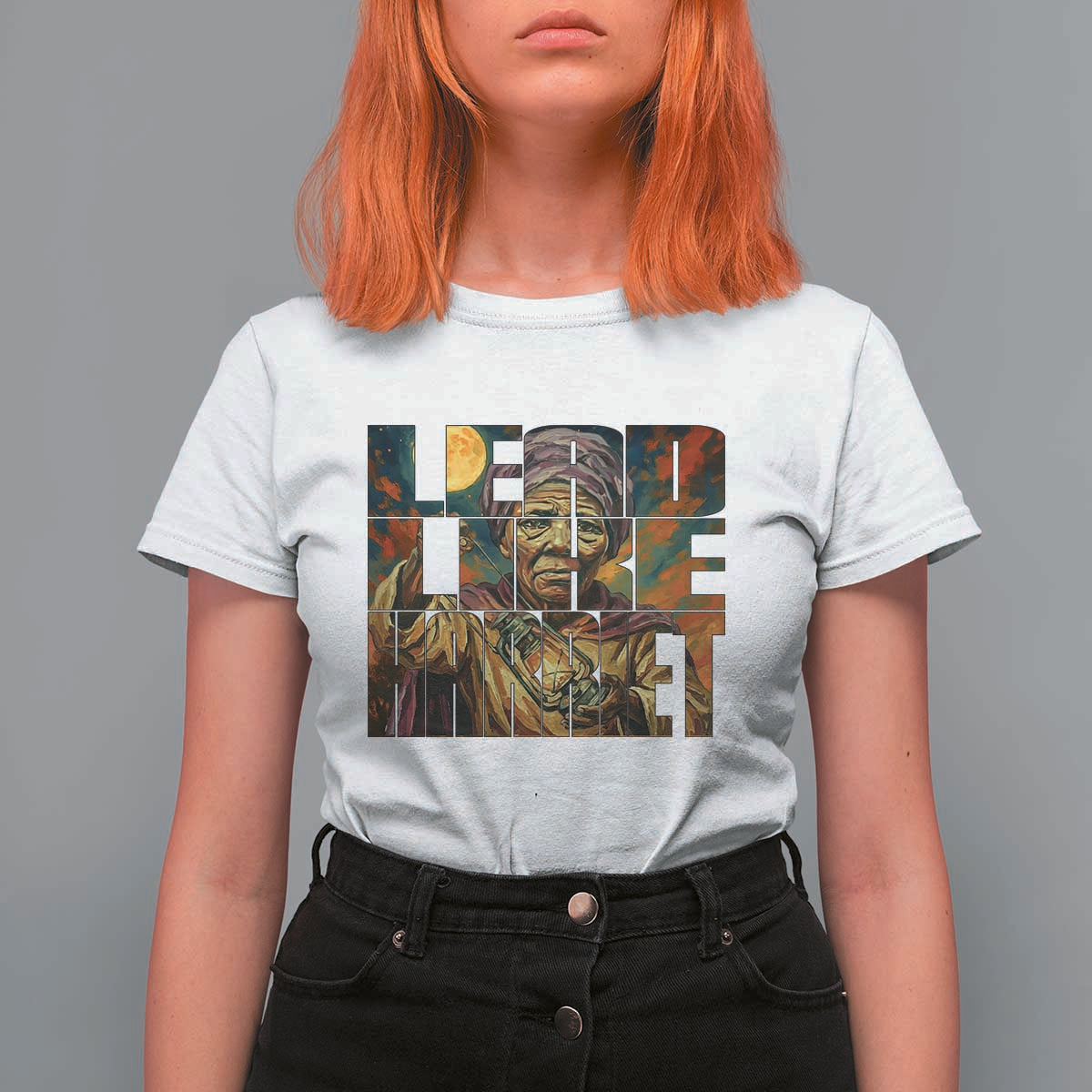 Lead Like Harriet T Shirt For Women Black Women Leadership Quote - Wonder Print Shop