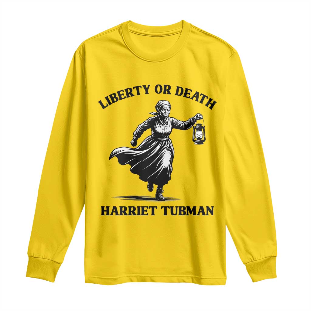 Liberty Or Death Long Sleeve Shirt Harriet Tubman Quote - Wonder Print Shop