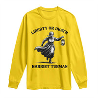 Liberty Or Death Long Sleeve Shirt Harriet Tubman Quote - Wonder Print Shop
