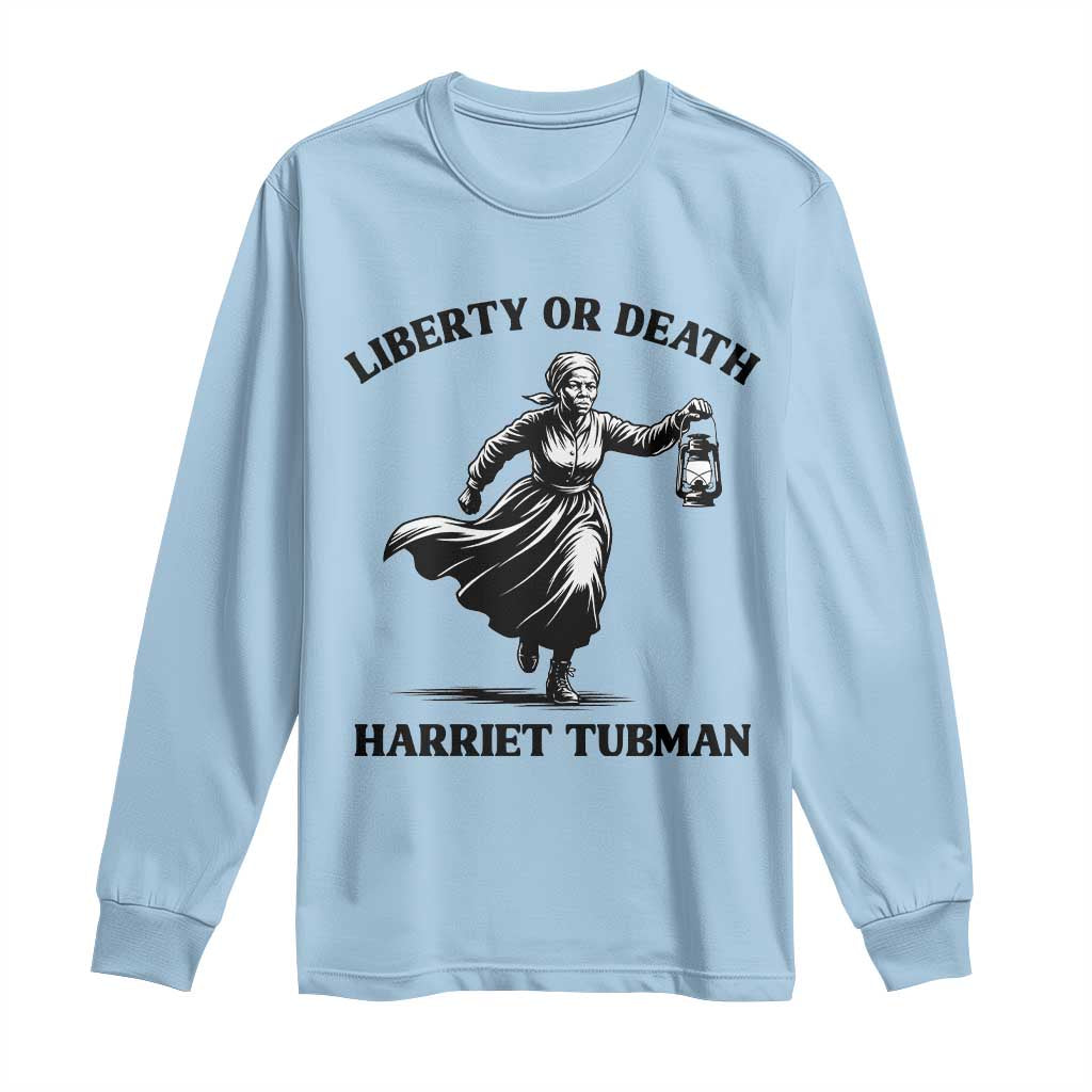 Liberty Or Death Long Sleeve Shirt Harriet Tubman Quote - Wonder Print Shop