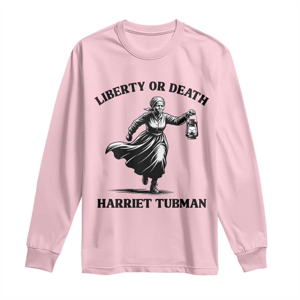 Liberty Or Death Long Sleeve Shirt Harriet Tubman Quote - Wonder Print Shop