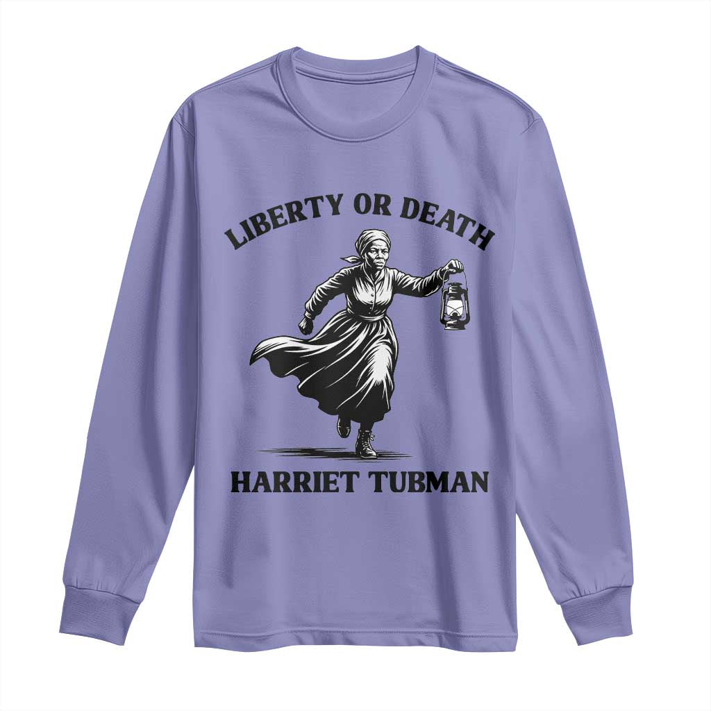 Liberty Or Death Long Sleeve Shirt Harriet Tubman Quote - Wonder Print Shop