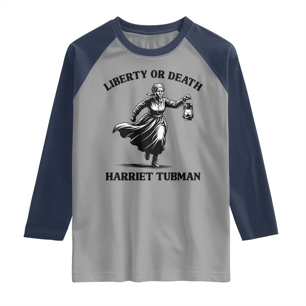 Liberty Or Death Raglan Shirt Harriet Tubman Quote - Wonder Print Shop