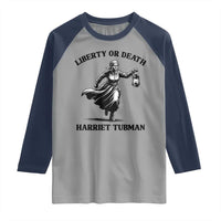 Liberty Or Death Raglan Shirt Harriet Tubman Quote - Wonder Print Shop