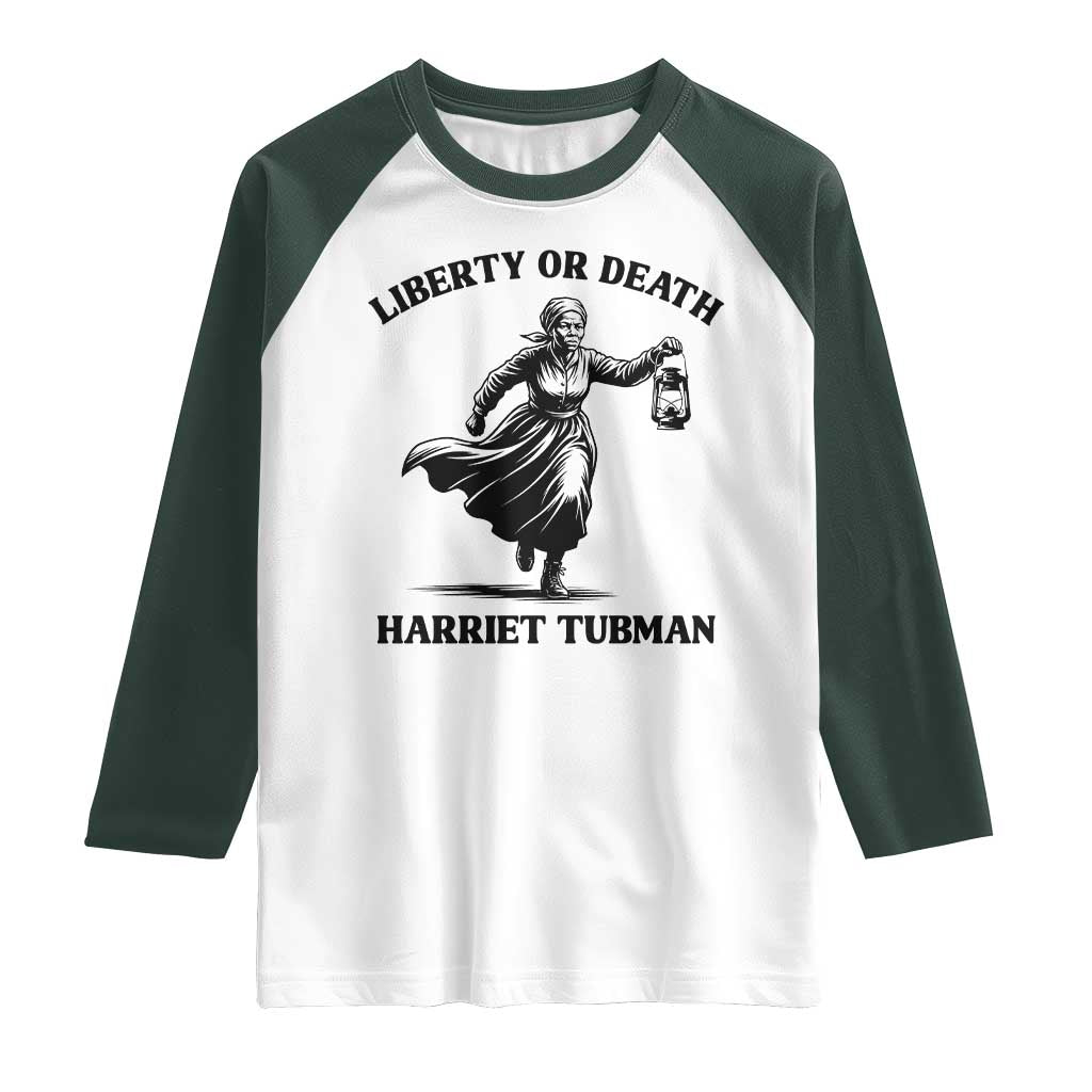 Liberty Or Death Raglan Shirt Harriet Tubman Quote - Wonder Print Shop