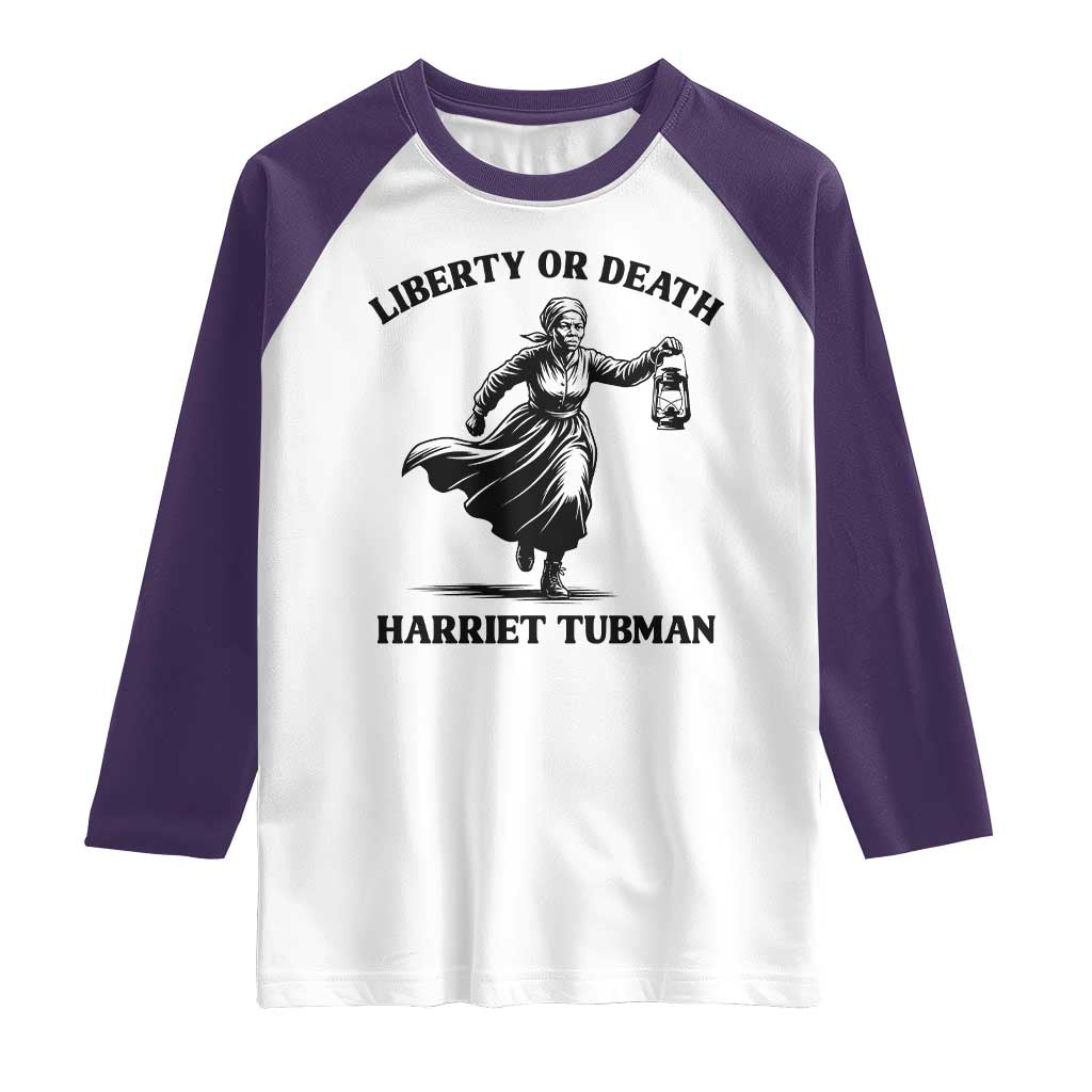 Liberty Or Death Raglan Shirt Harriet Tubman Quote - Wonder Print Shop