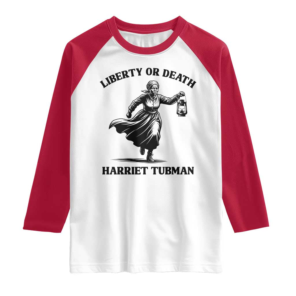 Liberty Or Death Raglan Shirt Harriet Tubman Quote - Wonder Print Shop
