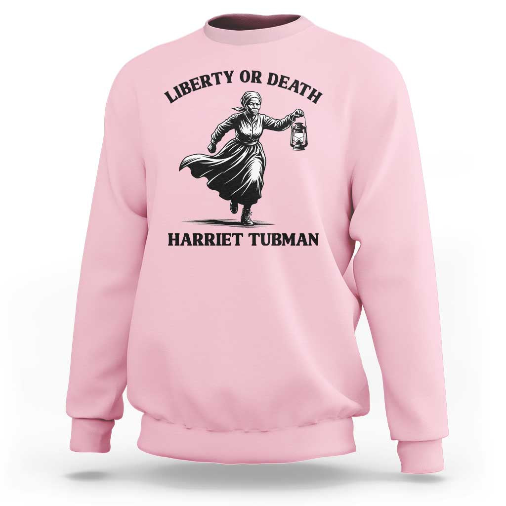 Liberty Or Death Sweatshirt Harriet Tubman Quote - Wonder Print Shop
