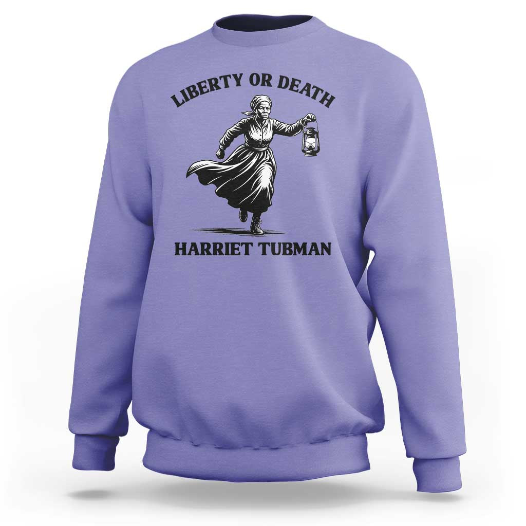 Liberty Or Death Sweatshirt Harriet Tubman Quote - Wonder Print Shop
