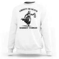 Liberty Or Death Sweatshirt Harriet Tubman Quote - Wonder Print Shop