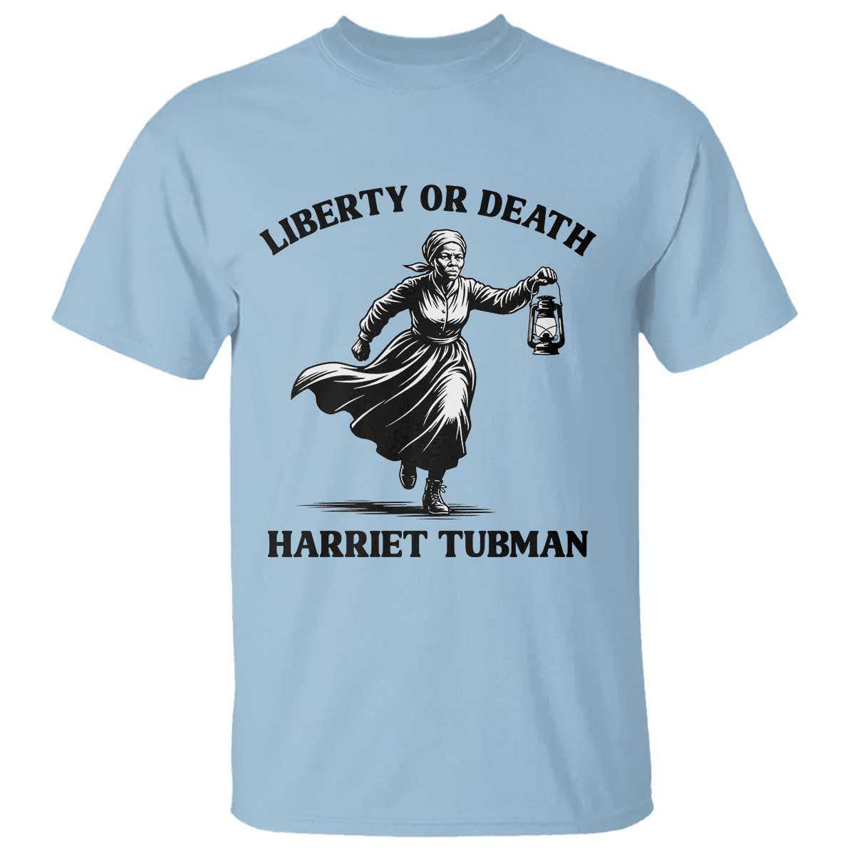 Liberty Or Death T Shirt Harriet Tubman Quote - Wonder Print Shop