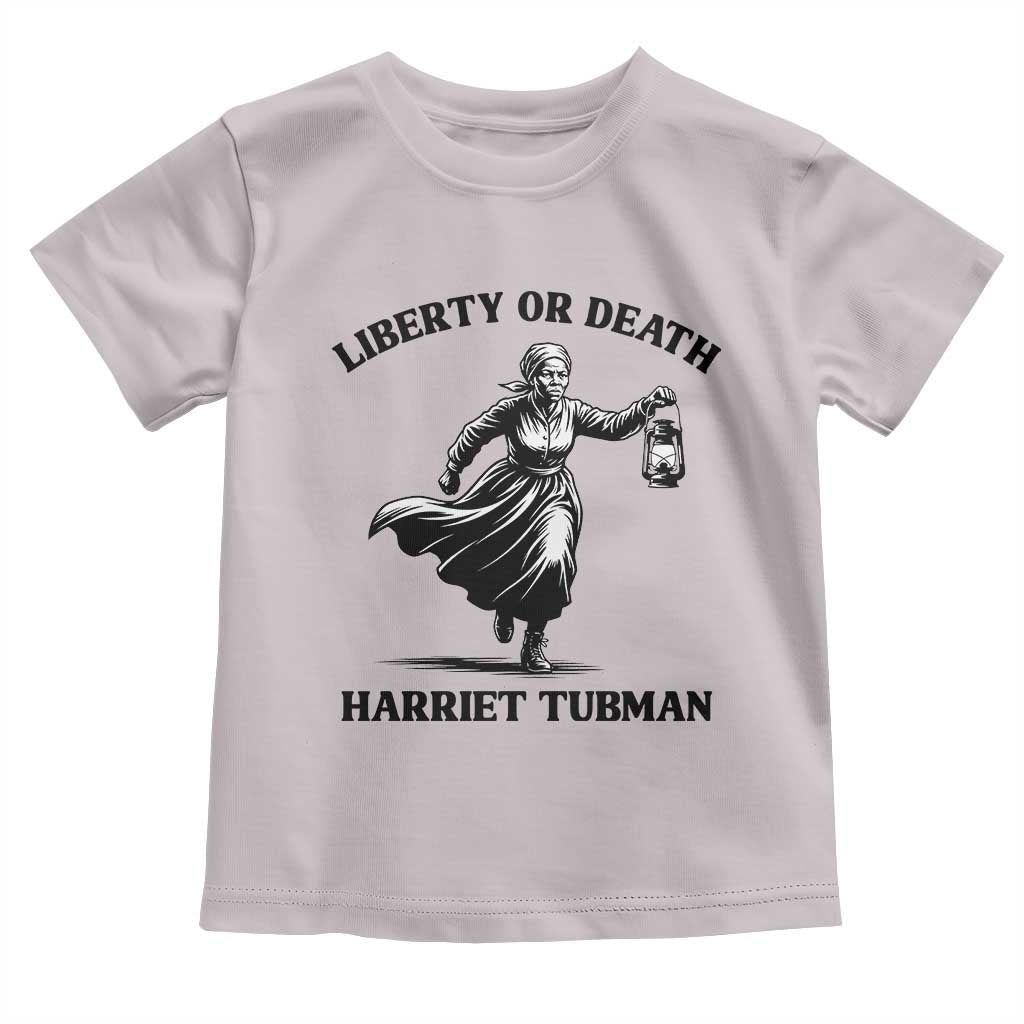 Liberty Or Death Toddler T Shirt Harriet Tubman Quote - Wonder Print Shop