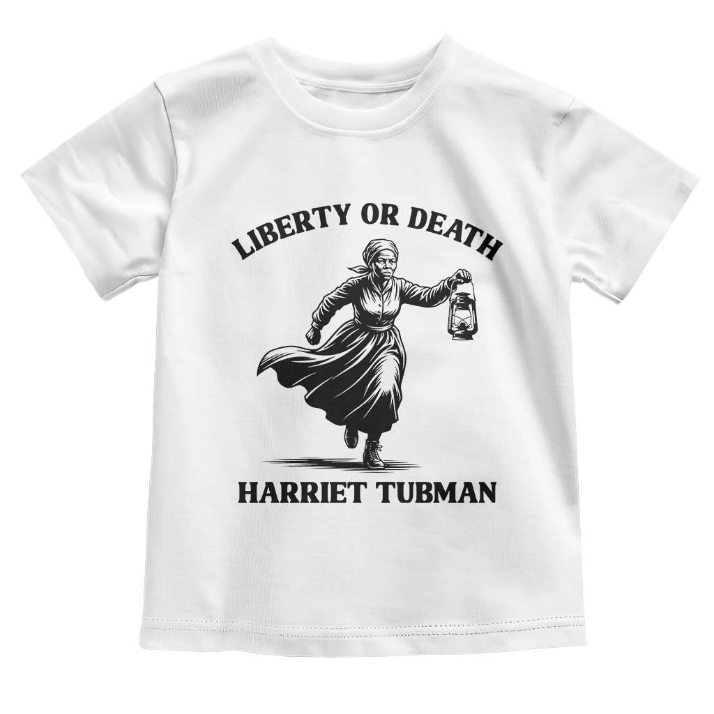 Liberty Or Death Toddler T Shirt Harriet Tubman Quote - Wonder Print Shop