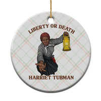 Harriet Tubman Freedom Quote Ceramic Ornament Liberty Or Death - Wonder Print Shop