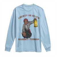 Harriet Tubman Freedom Quote Long Sleeve Shirt Liberty Or Death - Wonder Print Shop