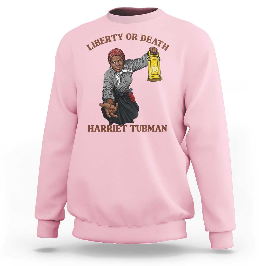 Harriet Tubman Freedom Quote Sweatshirt Liberty Or Death - Wonder Print Shop