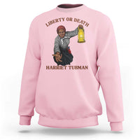 Harriet Tubman Freedom Quote Sweatshirt Liberty Or Death - Wonder Print Shop