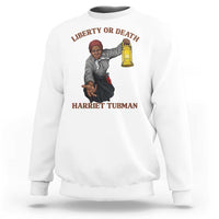 Harriet Tubman Freedom Quote Sweatshirt Liberty Or Death - Wonder Print Shop