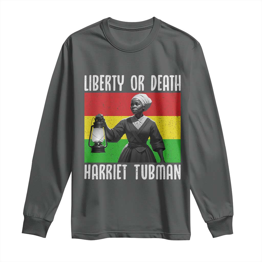 Harriet Tubman Women Leadership Long Sleeve Shirt Liberty Or Death - Wonder Print Shop