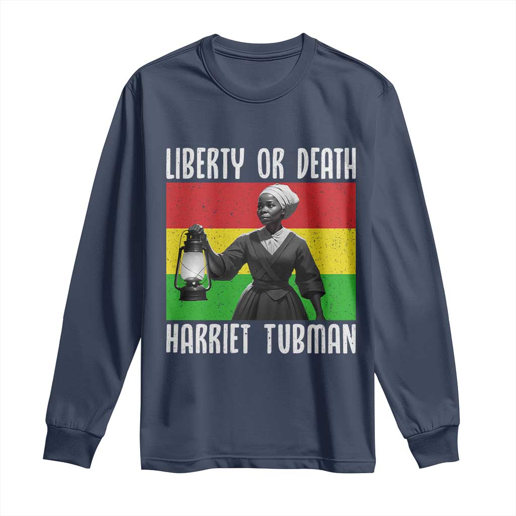 Harriet Tubman Women Leadership Long Sleeve Shirt Liberty Or Death - Wonder Print Shop