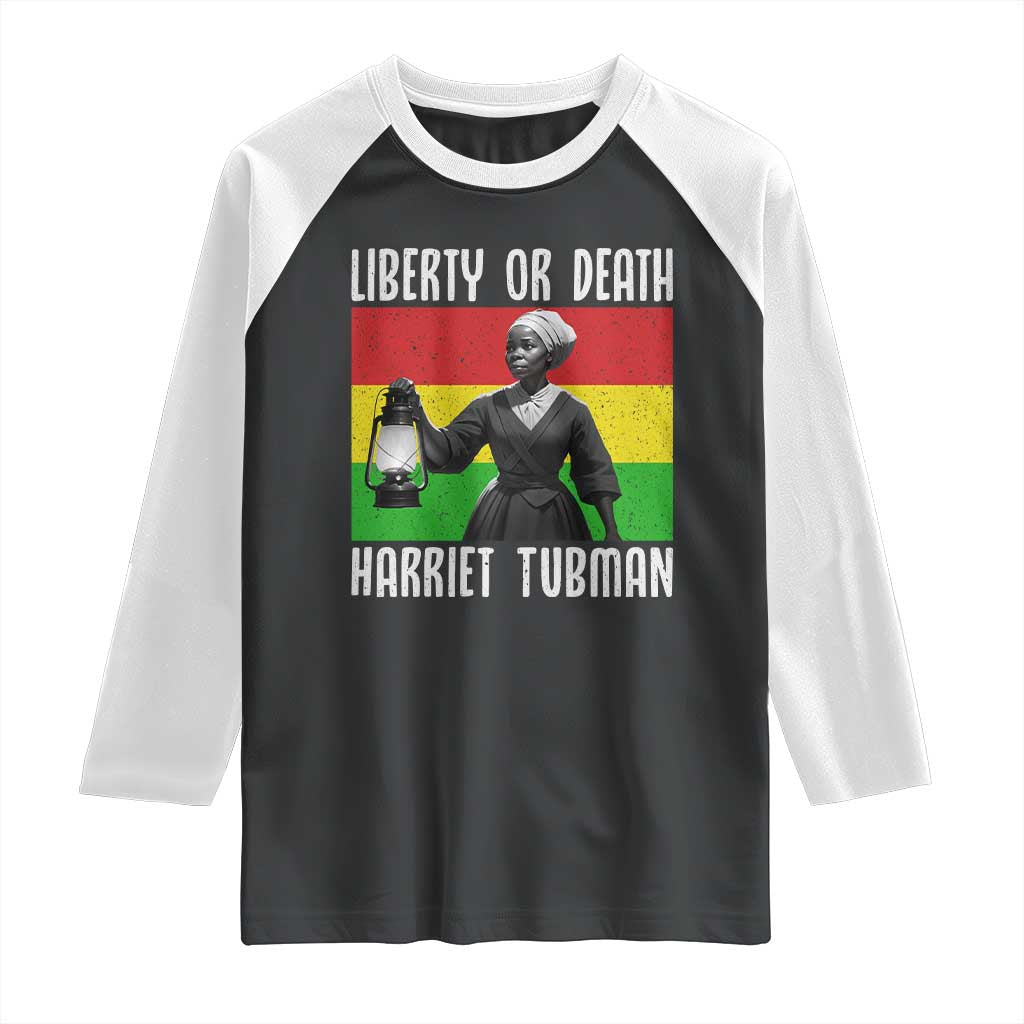 Harriet Tubman Women Leadership Raglan Shirt Liberty Or Death - Wonder Print Shop