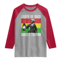Harriet Tubman Women Leadership Raglan Shirt Liberty Or Death - Wonder Print Shop