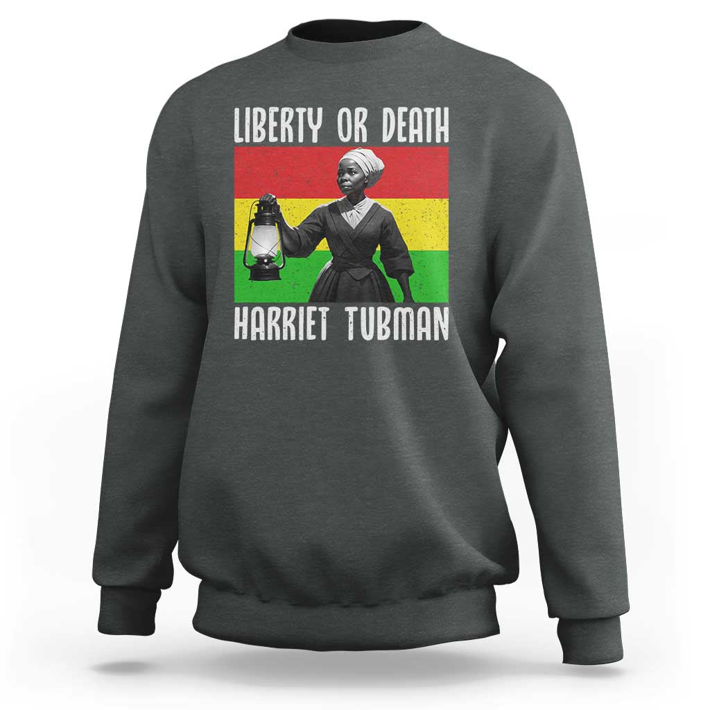 Harriet Tubman Women Leadership Sweatshirt Liberty Or Death - Wonder Print Shop
