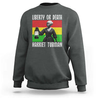 Harriet Tubman Women Leadership Sweatshirt Liberty Or Death - Wonder Print Shop