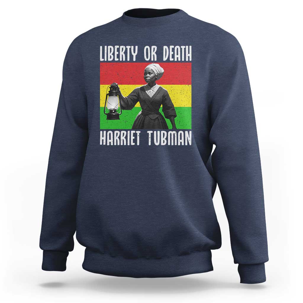 Harriet Tubman Women Leadership Sweatshirt Liberty Or Death - Wonder Print Shop