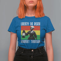 Harriet Tubman Women Leadership T Shirt For Women Liberty Or Death - Wonder Print Shop