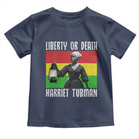 Harriet Tubman Women Leadership Toddler T Shirt Liberty Or Death - Wonder Print Shop