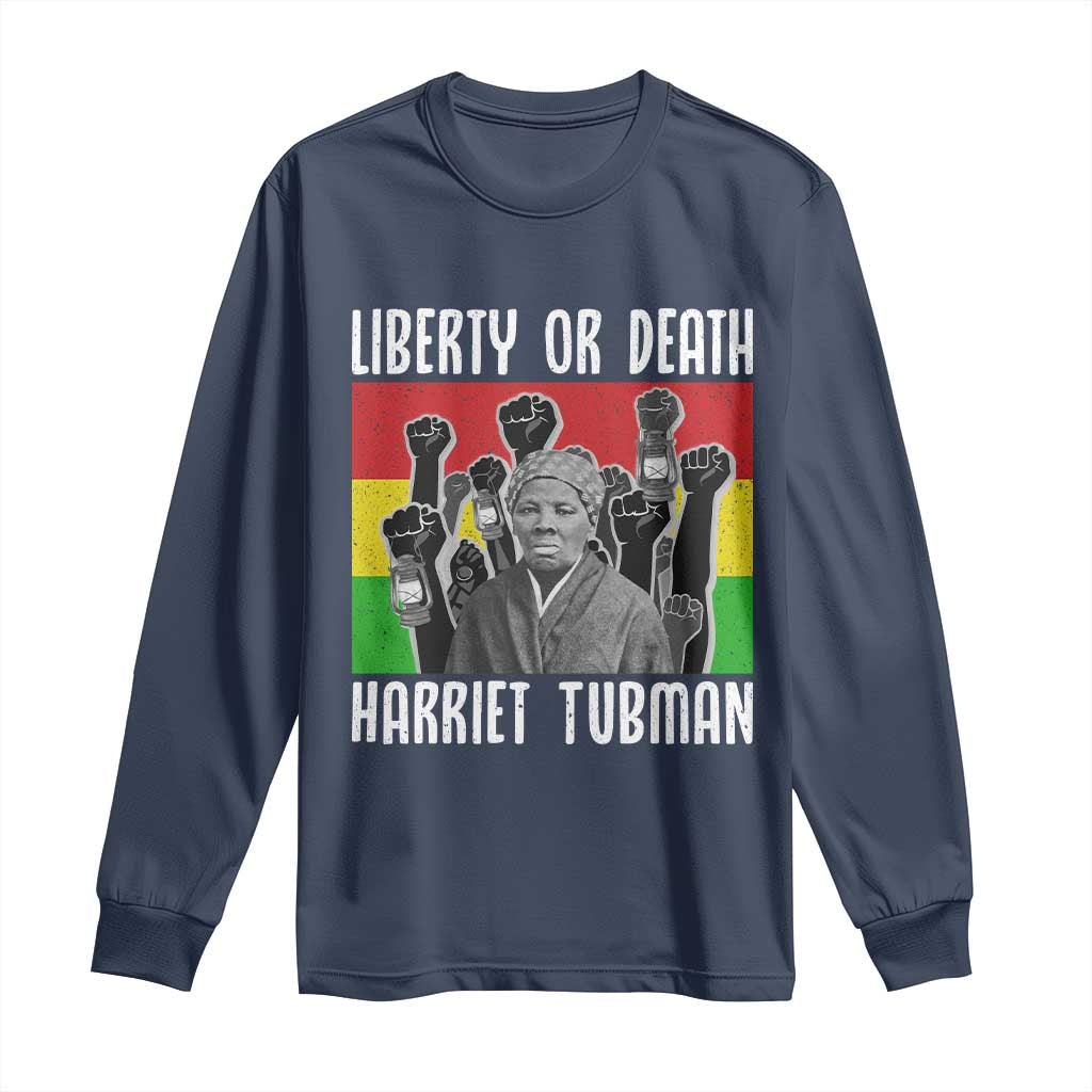 Harriet Tubman Long Sleeve Shirt Liberty Or Death Women Empowerment Quote - Wonder Print Shop