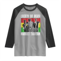 Harriet Tubman Raglan Shirt Liberty Or Death Women Empowerment Quote - Wonder Print Shop